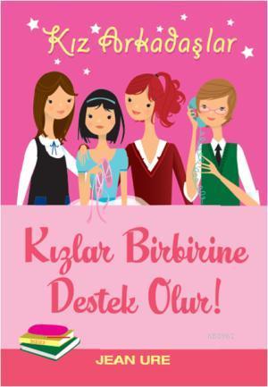 Kız Arkadaşlar - Kızlar Birbirine Destek Olur!