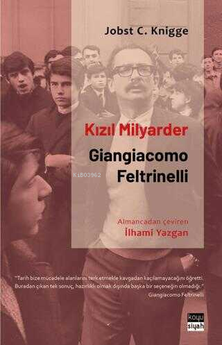 Kızıl Milyarder: Giangiacomo Feltrinelli - Kitapiks.com