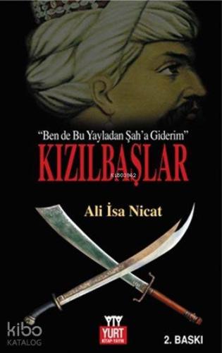 Kızılbaşlar; Ben de Bu Yayladan Şah'a Giderim