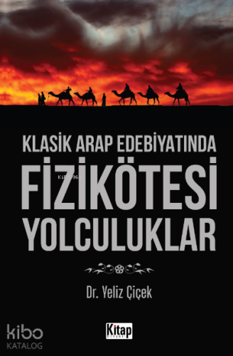 Klasik Arap Edebiyatında Fizikötesi Yolculuklar - Kitapiks.com