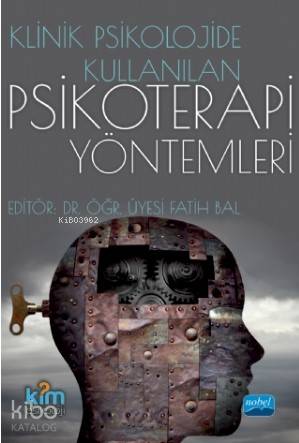 Klinik Psikolojide Kullanılan Psikoterapi Yöntemleri - Kitapiks.com