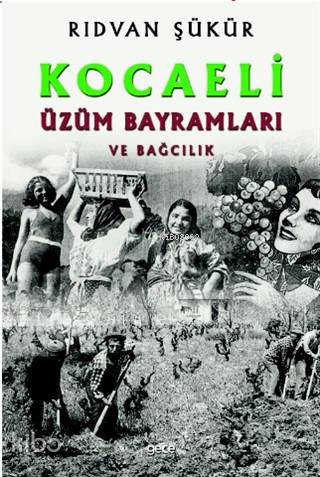 Kocaeli Üzüm Bayramları ve Bağcılık - Kitapiks.com