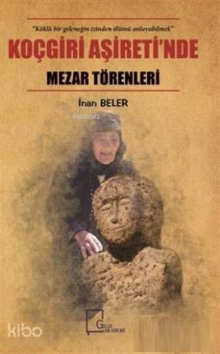Koçgiri Aşireti'nde Mezar Törenleri - Kitapiks.com
