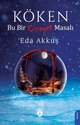 Köken;Bu Bir Cinayet Masalı