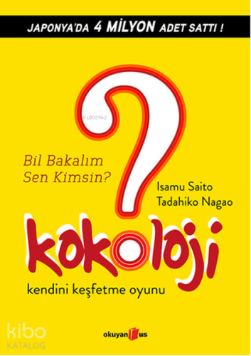 Kokoloji - Bil Bakalım Sen Kimsin?; Kendini Keşfetme Oyunu - Kitapiks.
