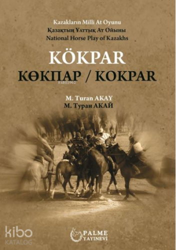 Kökpar Kazakların Milli At Oyunu