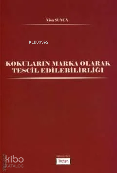 Kokuların Marka Olarak Tescil Edilebilirliği - Kitapiks.com