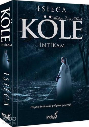 Köle-İntikam; Modern Çağ Masalı - Kitapiks.com