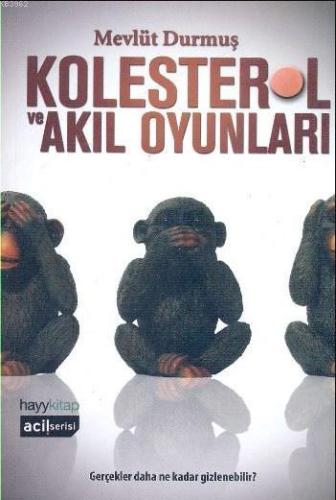 Kolesterol ve Akıl Oyunları; Gerçekler Daha Ne Kadar Gizlenebilir? - K