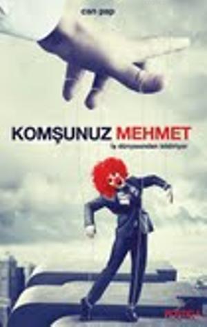 Komşunuz Mehmet İş Dünyasından bildiriyor