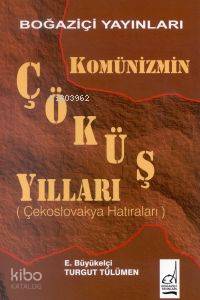 Komünizmin Çöküş Yılları - Kitapiks.com