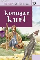 Konuşan Kurt; Said Nursiden İbretli Hikayeler 10