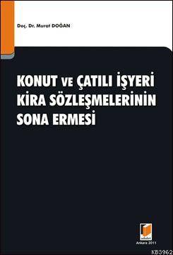 Konut ve Çatılı İşyeri Kira Sözleşmelerinin Sona Ermesi - Kitapiks.com