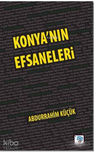 Konya'nın Efsaneleri - Kitapiks.com