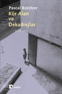 Kör Alan ve Dekadrajlar - Kitapiks.com