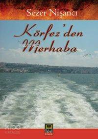 Körfezden Merhaba - Kitapiks.com
