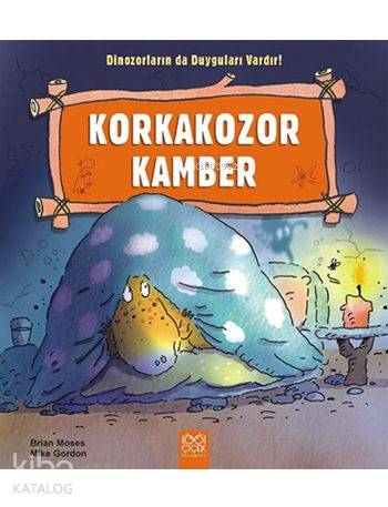 Korkakozor Kamber; Dinozorların da Duyguları Vardır! - Kitapiks.com