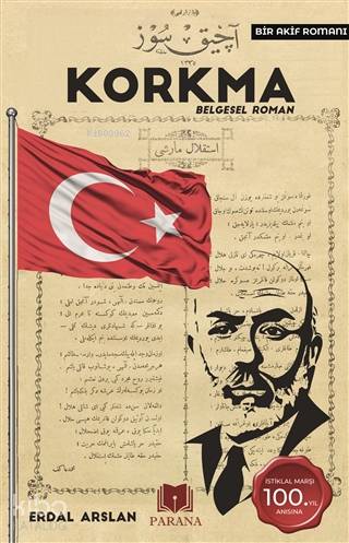 Korkma; Bir Akif Romanı - Belgesel Roman - Kitapiks.com