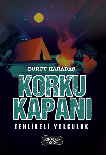 Korku Kapanı;Tehlikeli Yolculuk - Kitapiks.com