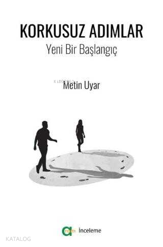 Korkusuz Adımlar - Yeni Bir Başlangıç - Kitapiks.com