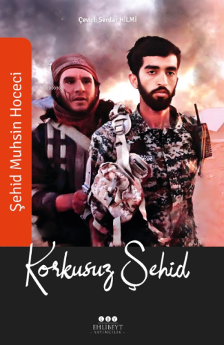Korkusuz Şehid;Şehid Muhsin Hoceci'nin Yaşam Öyküsü