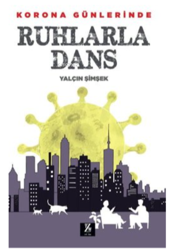 Korona Günlerinde Ruhlarla Dans