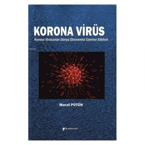 Korona Virüs - Korona Virüsün Dünya Ekonomisi Üzerine Etkileri