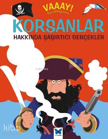 Korsanlar Hakkında Şaşırtıcı Gerçekler; Vaaay! Bunu Bilmiyordum - Kita