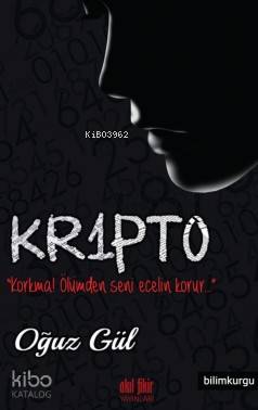 Kr1pto; Korkma!ölümden seni ecelin korur - Kitapiks.com