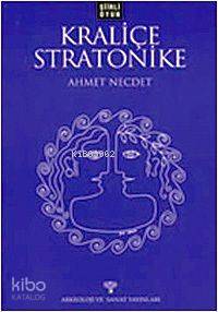 Kraliçe Straonike; Şiirli Oyun