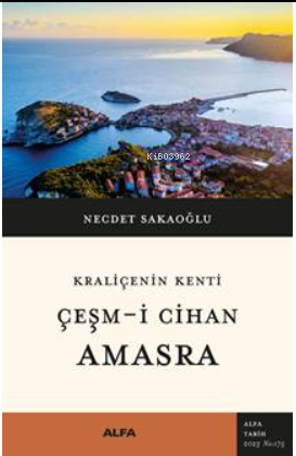 Kraliçenin Kenti Çeşm-i Cihan Amasra - Kitapiks.com
