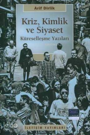 Kriz, Kimlik ve Siyaset; küreselleşme Yazıları
