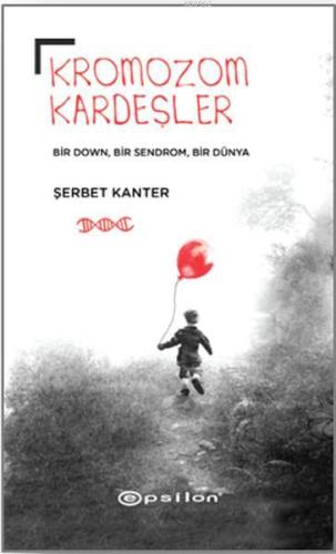Kromozom Kardeşler; Bir Down, Bir Sendrom, Bir Dünya