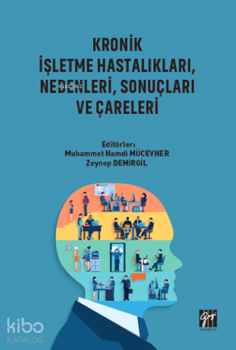 Kronik İşletme Hastalıkları, Nedenleri, Sonuçları ve Çareleri