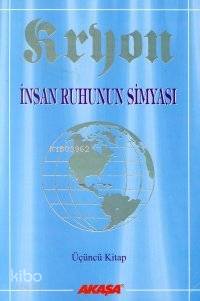 Kryon 3: İnsan Ruhunun Simyası - Kitapiks.com