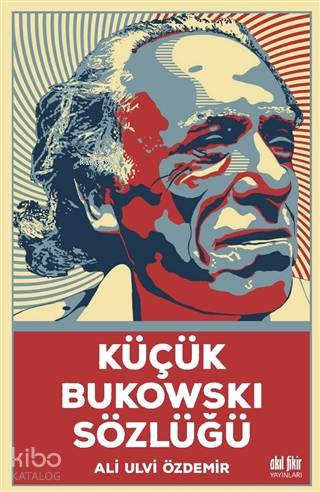 Küçük Bukowski Sözlüğü - Kitapiks.com