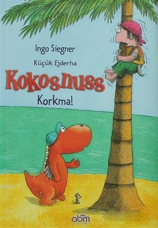 Küçük Ejderha Kokosnuss: Korkma! - Kitapiks.com