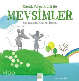 Küçük Farecik Lili ile Mevsimler - Kitapiks.com
