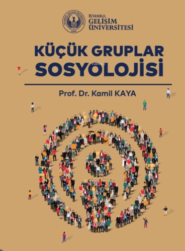 Küçük Gruplar Sosyolojisi - Kitapiks.com