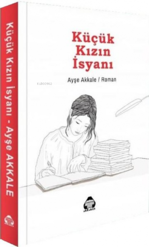 Küçük Kızın İsyanı - Kitapiks.com