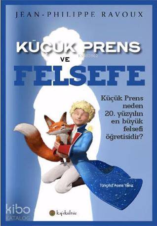Küçük Prens ve Felsefe - Kitapiks.com