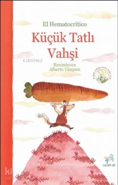Küçük Tatlı Vahşi - Kitapiks.com