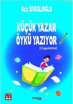 Küçük Yazar Öykü Yazıyor