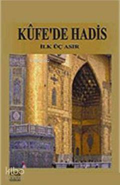 Kufe'de Hadis - Kitapiks.com