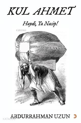 Kul Ahmet; Haydi, Ya Nasip!