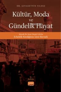 Kültür, Moda Ve Gündelik Hayat- Mozaik Bir Kent Olarak Urfa’da Erkekli