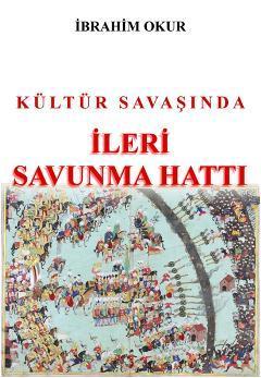 Kültür Savaşında İleri Savunma Hattı