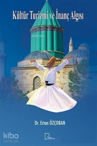Kültür Turizmi ve İnanç Algısı - Kitapiks.com