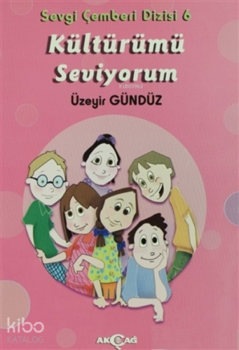 Kültürümü Seviyorum - Sevgi Çemberi Dizisi 6