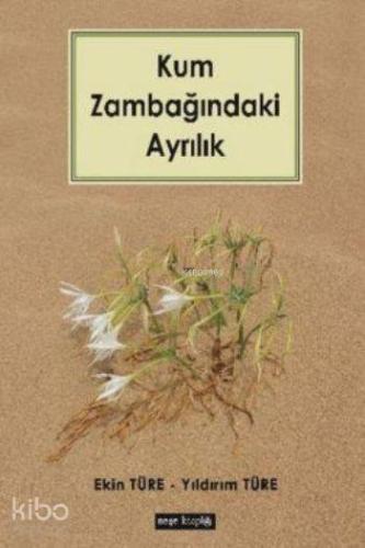 Kum Zambağındaki Ayrılık